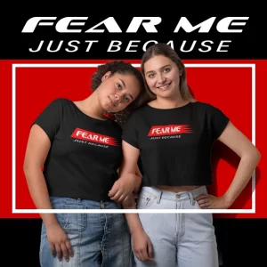 fear-me-just-because-dtg-print-audacious-womens-crop-top-t-shirt product image main