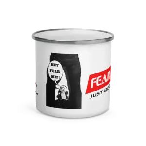 White enamel mug with "Fear Me Just Because" slogan and a comic collection 1 of 4 sketch graphic of the great feared hampster shouting fear me up form person's legs.